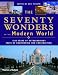 The Seventy Wonders of the Modern World