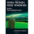 When Women Were Warriors Book I