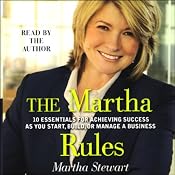 The Martha Rules: 10 Essentials for Achieving Success | [Martha Stewart]