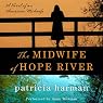 The Midwife of Hope River: A Novel of an American Midwife