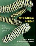 Physiological Ecology: How Animals Process Energy, Nutrients, and Toxins