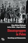 Einsatzgruppen in Polen. Darstellung...