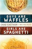 Guys Are Waffles, Girls Are Spaghetti