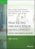 Practicing organization development : leading transformational change