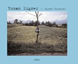 Roman Signer: Street Pictures