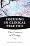 Focusing In Clinical Practice