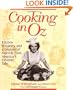 Cooking in Oz: Kitchen Wizardry and a Century of Marvels from America's Favorite Tale