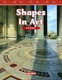  : Shapes In Art: Mathematics Readers (Math Readers)