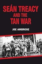 Sean Treacy and the Tan War