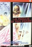 La Moglie Di Mio Padre