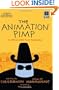 The Animation Pimp: An Official AWN Press Publication