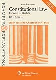 Examples & Explanations: Constitutional Law Individual Rights, Fifth Edition
