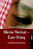 Produkt-Bild: Meine Heimat - Euer Krieg: Kindheit in Kambodscha
