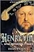 A Brief History of Henry VIII: King, Reformer and Tyrant