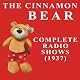 The Cinnamon Bear: The Golden Age of Radio, Old Time Radio Shows and Serials