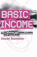 Basic Income: The Material Conditions of Freedom