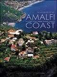 The Wonders of the Amalfi Coast: And Capri, Ischia, Naples, Pompeii, Sorrento (Italian Regions)