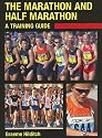 The Marathon and Half Marathon: A Training Guide