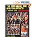 The Marathon and Half Marathon: A Training Guide