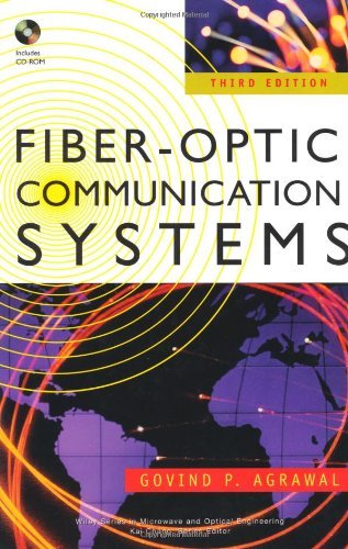 Fiber-Optic Communication Systems (Wiley Series in Microwave and Optical Engineering) On Sale