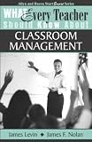  : What Every Teacher Should Know About Classroom Management (What Every Teacher Should Know About... (WETSKA Series))