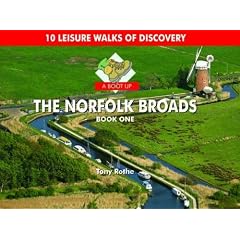 A Boot Up the Norfolk Broads: Bk. 1: 10 Leisure Walks of Discovery