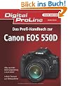 Digital ProLine: Das Profi-Handbuch Canon EOS 550D