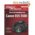 Digital ProLine: Das Profi-Handbuch Canon EOS 550D
