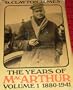 The Years of MacArthur, Volume 1: 1880-1941
