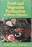 Fruit and vegetable production in warm climates