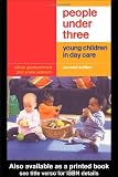 People Under Three: Young Children in Day Care