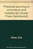 Practical securing in commerce and industry