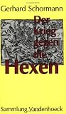Der Krieg gegen die Hexen: Das Ausrottungsprogramm des Kurfursten von Koln (Sammlung Vandenhoeck) (German Edition)