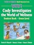 Wow! Cody Investigates the World of Wellns:Stdnt Bk-Grn Lvl-Hrdbk: Student Book (World of Wellness Health Education Series)