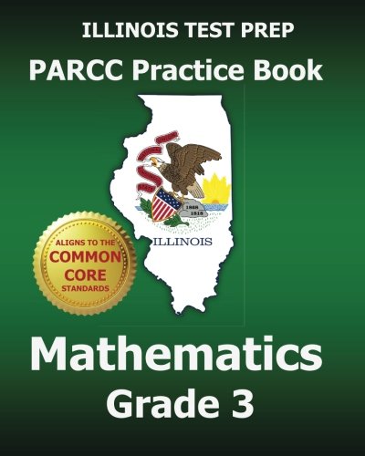 illinois test prep parcc practice book mathematics grade 3 covers the performance based assessment pba and