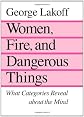Women, Fire, and Dangerous Things