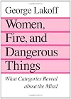 Women, Fire, and Dangerous Things