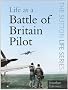 Life as a Battle of Britain Pilot (The Sutton Life Series)