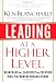 Leading at a Higher Level: Blanchard on Leadership and Creating High Performing Organizations