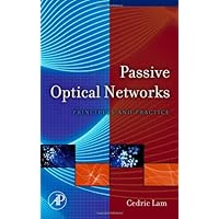 Passive Optical Networks: Principles and Practice