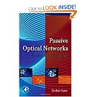Click here to buy Passive Optical Networks: Principles and Practice by Cedric F. Lam.