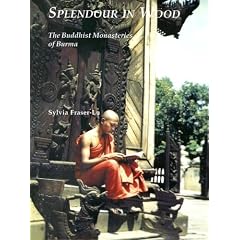 Splendour in Wood: The Buddhist Monasteries of Burma