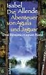 Die Abenteuer von Aguila und Jaguar: Drei Romane in einem Band: Die Stadt der wilden G�tter, Im Reich des Goldenen Drachen, Im Bann der Masken (suhrkamp taschenbuch)