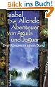 Die Abenteuer von Aguila und Jaguar: Drei Romane in einem Band: Die Stadt der wilden G�tter, Im Reich des Goldenen Drachen, Im Bann der Masken (suhrkamp taschenbuch)