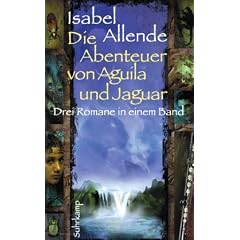 Die Abenteuer von Aguila und Jaguar: Drei Romane in einem Band: Die Stadt der wilden G�tter, Im Reich des Goldenen Drachen, Im Bann der Masken (suhrkamp taschenbuch)