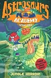 Astrosaurs Academy: Jungle Horror!: Book 4
