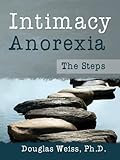 Intimacy Anorexia: The Steps
