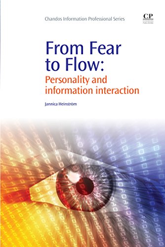 From Fear to Flow: Personality and Information Interaction (Chandos Information Professional Series)