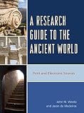 A research guide to the ancient world : print and electronic sources