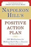 Napoleon Hill's Positive Action Plan: 365 Meditations For Making Each Day a Success